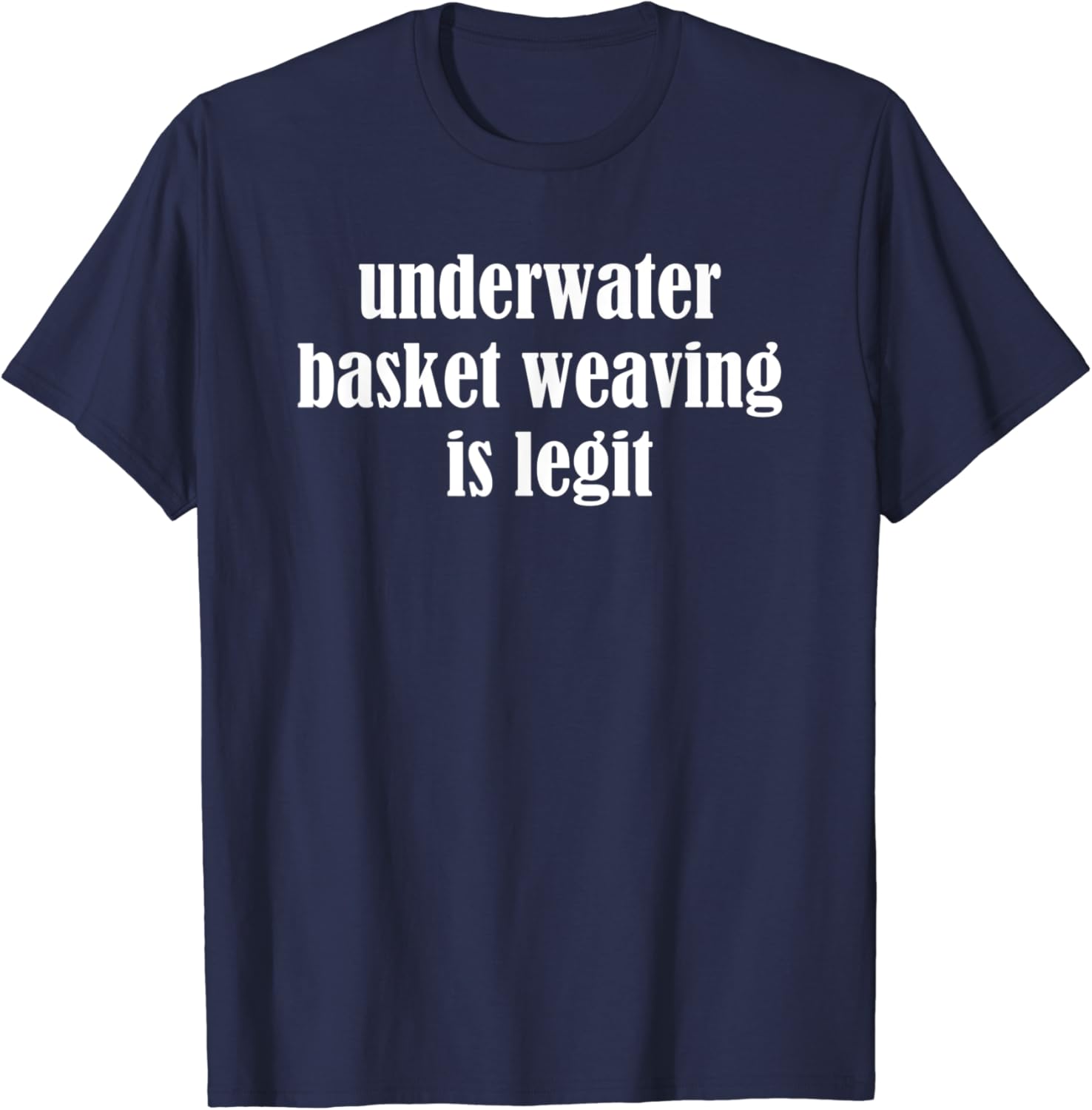 Underwater Basket Weaving Legit Funny College Major TShirt Amazon.co